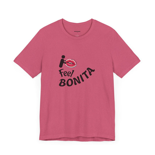 I Feel Bonita' T-Shirt